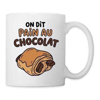 On dit pain au chocolat humour boulangerie - Mug blanc - blanc - Droite