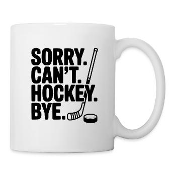 Entschuldigung. Geht nicht. Eishockey. Tschüss. - Tasse - Weiß - Rechts