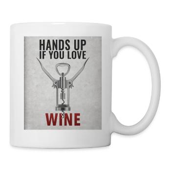 Hands up if you love Wine Lustiger Spruch - Tasse - Weiß - Rechts