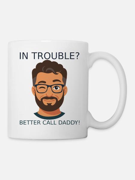 Probleme? Better Call Daddy! - Tasse - Weiß