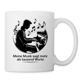 Klavier - Meine Musik sagt mehr als tausend Worte - Tasse - Weiß - Rechts