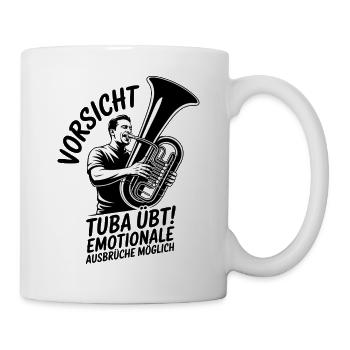 Vorsicht Tuba übt emotionale Ausbrüche möglich - Tasse - Weiß - Rechts