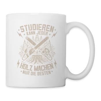 Lustiges Holz Kettensäge Waldarbeiter Forst Spruch - Tasse - Weiß - Rechts