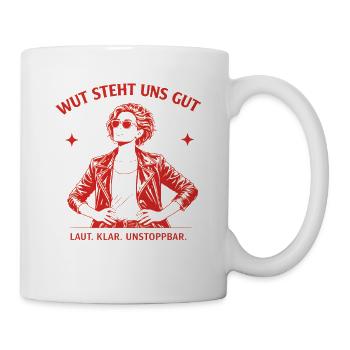 Wut steht uns gut | Laut klar unaufhaltbar Stateme - Tasse - Weiß - Rechts