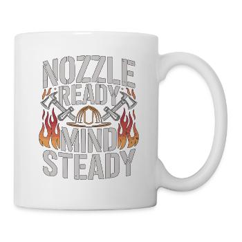 Fire Engineer Nozzle Ready Mind Steady Firefighter - Tasse - Weiß - Rechts