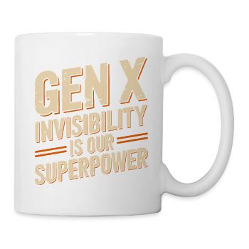 Gen X – Invisibility is our superpower - Mug - white - Right