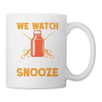 Anesthesiologist Watch Snooze Anesthesia - Tasse - Weiß - Rechts