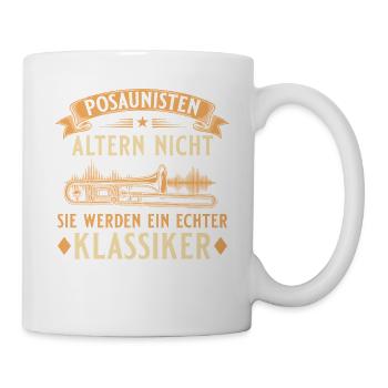 Posaunisten altern nicht – Echter Klassiker - Tasse - Weiß - Rechts