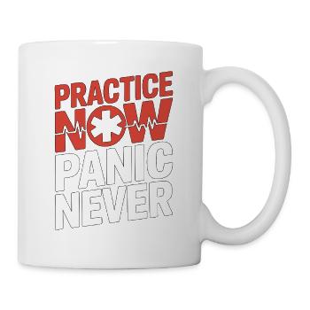 Paramedic Practice Now Panic Never EMS Training - Tasse - Weiß - Rechts