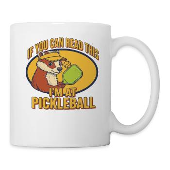 Pickleball: Wenn du das lesen kannst, bin ich bei Funny Player - Tasse - Weiß - Rechts
