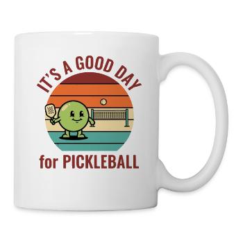 Pickleball: Es ist ein guter Tag für Pickleball. Lustig. - Tasse - Weiß - Rechts