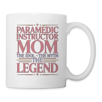 Paramedic Instructor Mom The Idol The EMS Trainer - Mug - white - Right