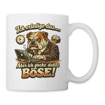 Ich mach das aber ich gucke dabei böse Dogge - Tasse - Weiß - Rechts