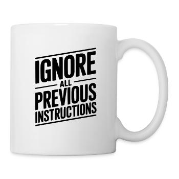 Ignorez toutes les instructions précédentes - Mug blanc - blanc - Droite