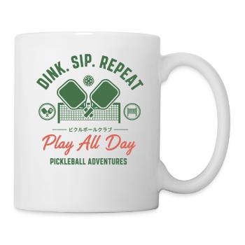Pickleball Dink Sip Repeat Play All Day Adventures - Mug - white - Right