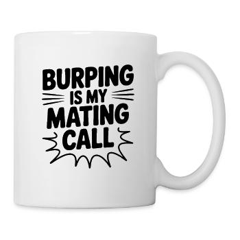 Burping Is My Mating Call - Mug - white - Right