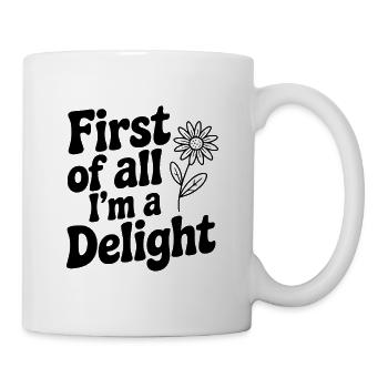 Tout d’abord, je suis un vrai plaisir - Mug blanc - blanc - Droite