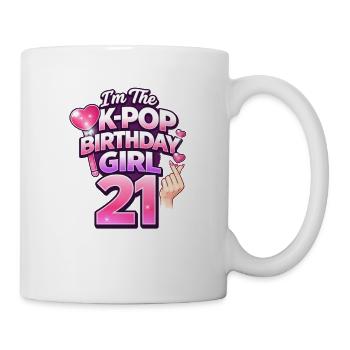 I'm The K Pop Birthday Girl 21 - Tasse - Weiß - Rechts