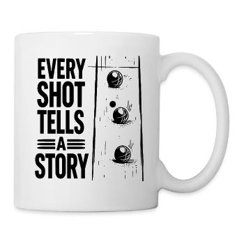 Every Shot Tells A Story Boule Petanque Sport - Mug - white - Right