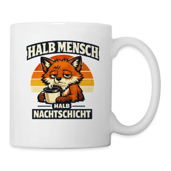 Halb Mensch halb Nachtschicht Fuchs Kaffee - Tasse - Weiß - Rechts