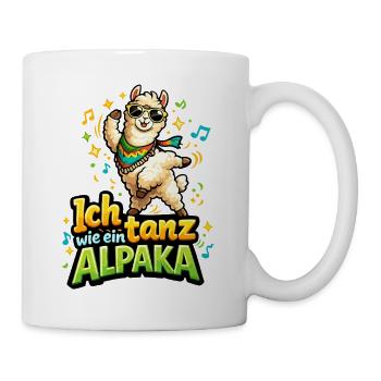 Ich tanz wie ein Alpaka lustiger Tanz Spruch - Tasse - Weiß - Rechts