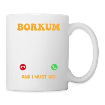 BORKUM APPELLE ET JE DOIS Y ALLER Drôle - Mug blanc - blanc - Droite