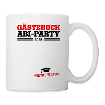 Abi 2026 Abiparty Gästebuch Abiturient Abitur 26 - Tasse - Weiß - Rechts
