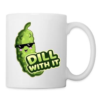 Dill With It Gurke - Tasse - Weiß - Rechts