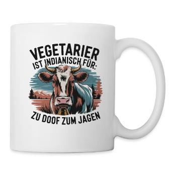  Vegetarier Ist Indianisch Für Zu Doof Zum Jagen - Tasse - Weiß - Rechts