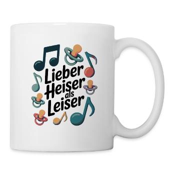 Lieber heiser als leiser - Spruch für Baby Musiker - Tasse - Weiß - Rechts