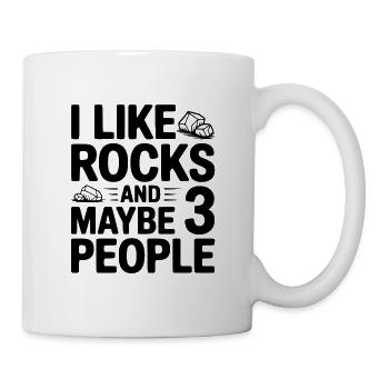 Ich mag Steine und vielleicht drei Leute - Tasse - Weiß - Rechts
