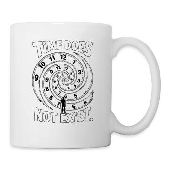 Time Does Not Exist Zeitblindheit - Tasse - Weiß - Rechts