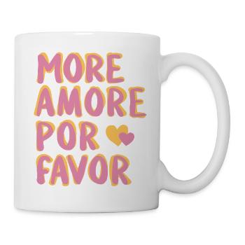 More amore por favor - Tasse - Weiß - Rechts