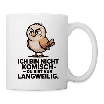 Ich bin nicht komisch Vogel Shirt - Tasse - Weiß - Rechts
