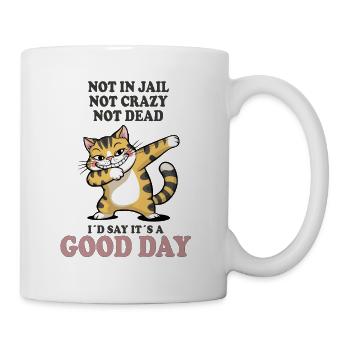 Pas mort, pas fou, bonne journée, chat. - Mug blanc - blanc - Droite