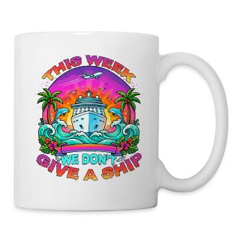 This Week We Don't Ship Family Vacation Cruising - Mug - white - Right