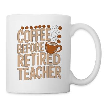 Retired Teacher Coffee Former Teacher Coffee Lover - Mug - white - Right