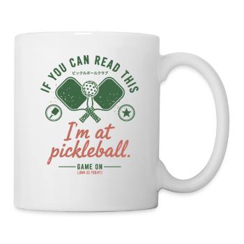 Pickleball Funny Player Im At Pickle Ball Game On - Mug - white - Right