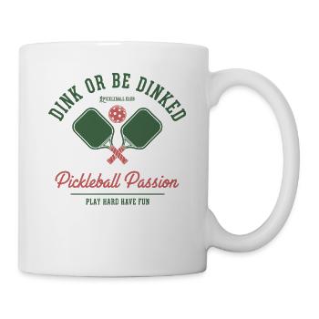 Pickleball Player Dink Or Be Dinked Pickle Ball - Mug - white - Right