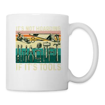 Not Hoarding If Tools Woodworking Humor - Mug - white - Right