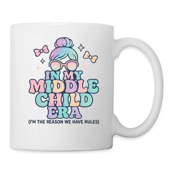 Tochter Familie Humor In My Middle Child Era - Tasse - Weiß - Rechts