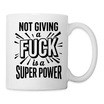 Lustig, es ist mir völlig egal, Superkraft – Fettes Zitat. - Tasse - Weiß - Rechts