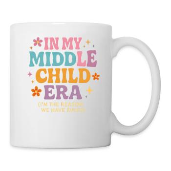 Tochter Familie Humor In My Middle Child Era - Tasse - Weiß - Rechts