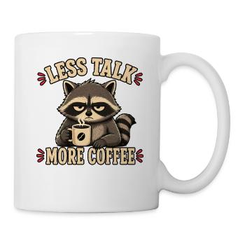 Weniger reden mehr Kaffee Waschbär lustiges Shirt  - Tasse - Weiß - Rechts