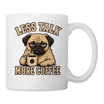 Pug Dog Coffee Shirt Funny Saying - Mug - white - Right