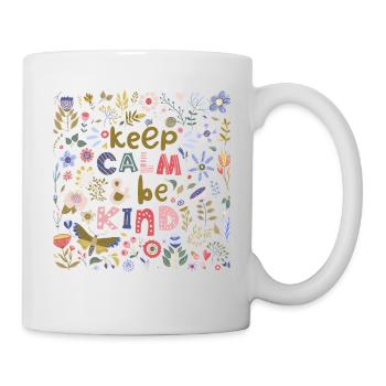 Bleib ruhig und sei freundlich Volkskunst Blumen - Tasse - Weiß - Rechts