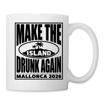 Malle 2026 MAKE THE ISLAND DRUNK AGAIN 2026 - Tasse - Weiß - Rechts