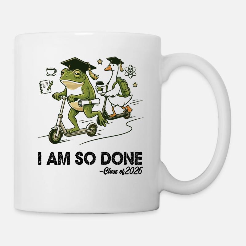 I Am So Done Class of 2026 - Mug - white