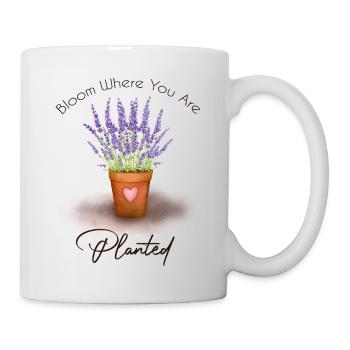 Blühe dort, wo du gepflanzt bist - Tasse - Weiß - Rechts