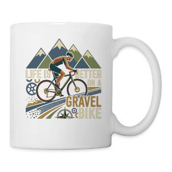 Life Is Better On A Gravel Bike - Tasse - Weiß - Rechts
